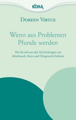 Wenn aus Problemen Pfunde werden Doreen Virtue