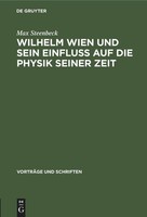 Wilhelm Wien Und Sein Einfluss Auf Die Physik Seiner Zeit Max Steenbeck