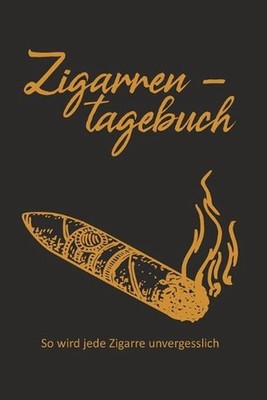 Zigarrentagebuch: So wird jede Zigarre unvergesslich by Jakob Emmerich (German)