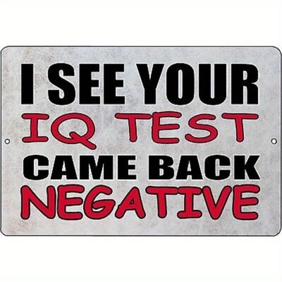 Retro Humor Tin Metal Signs 'IQ Test Negative' Quote - Versatile Decor for Home