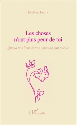 Evelyne Frank | Les choses n'ont plus peur de toi | Taschenbuch | Französisch