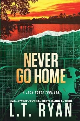 L T Ryan Never Go Home (Jack Noble) (Taschenbuch) Jack Noble