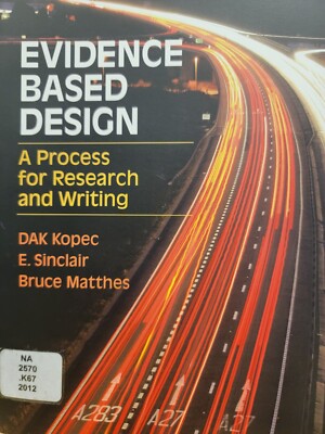 Evidence Based Design: A Process for Research and Writing