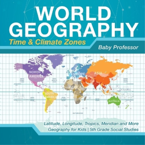 Thumbnail - Baby Professor World Geography - Time & Climate Zones - Latitude,