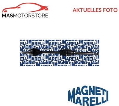 ANTRIEBSWELLE GELENKWELLE VORNE RECHT MAGNETI MARELLI 302004190113 I NEU