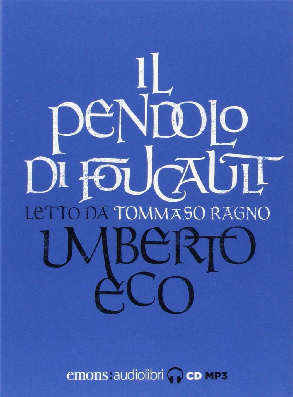 Il pendolo di Foucault letto da Tommaso Ragno. Audiolibro. 3 CD... (Audio cd)