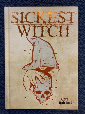 The Sickest Witch RPG: Core Rulebook