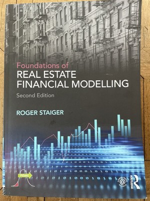 Foundations of Real Estate Financial Modelling Roger Staiger 2nd Ed. NEW
