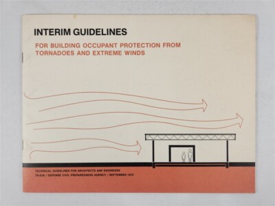 Interim Guidelines For Building Occupant Protection From Tornadoes And Extreme