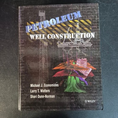 Petroleum Well Construction Michael Economides Larry Watters Wiley Hardcover