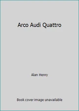 Arco Audi Quattro by Alan Henry