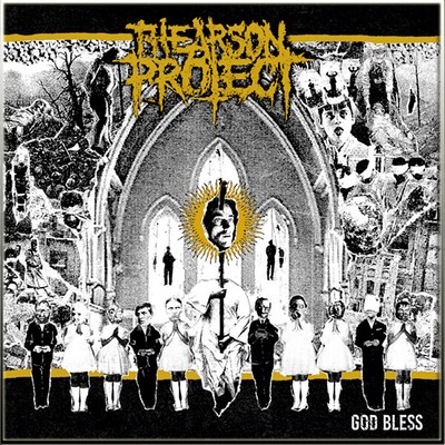 THE ARSON PROJECT - God Bless CD NEW, Grindcore, NAILS, TRAP THEM, MASAKARI