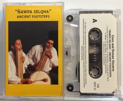 Coco & Roman Vizcarra : Nawpa Selqha: Ancient Footsteps (Cassette Tape) *VG* eBay