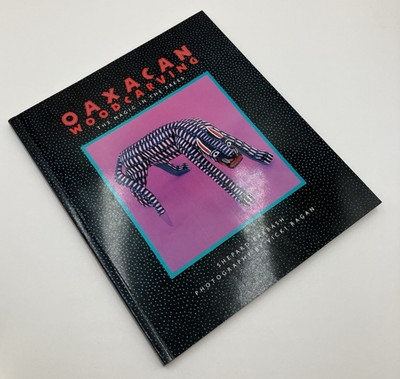 Oaxacan Woodcarving The Magic in the Trees Barbash Paperback Folk Artist Figures