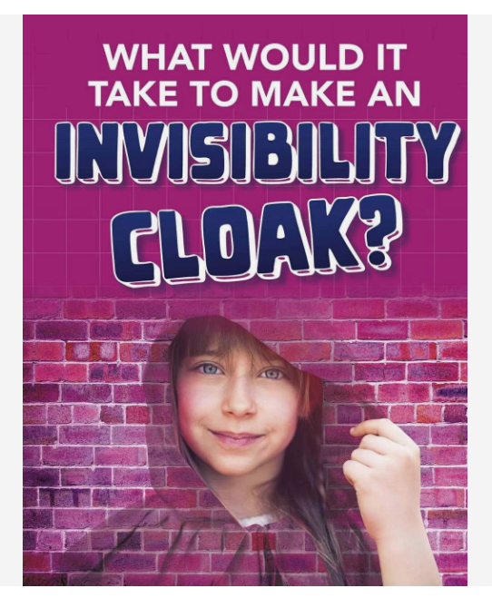 What would it take to make an Invisibility cloak? by Clara MacCarald (paperback)