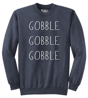 Mens Gobble Gobble Gobble Sweatshirt 