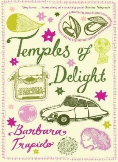 Temples of Delight By Barbara Trapido. 9780747594710