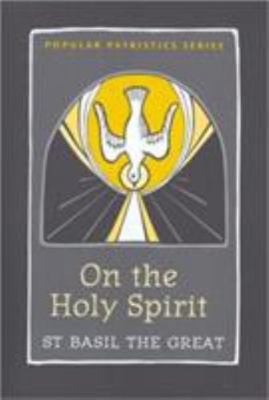 On the Holy Spirit: St. Basil the Great (Popular Patristics, 42) by Stephen M.