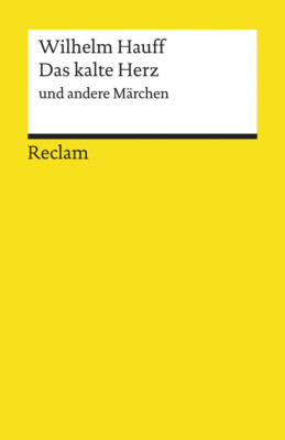 Wilhelm Hauff / Das kalte Herz und andere Märchen