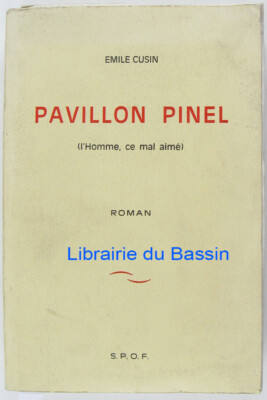 Pavillon Pinel (L'Homme, ce mal limé) Emile Cusin