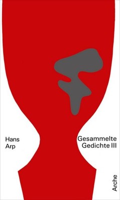 Hans Arp Gesammelte Gedichte.Bd.3