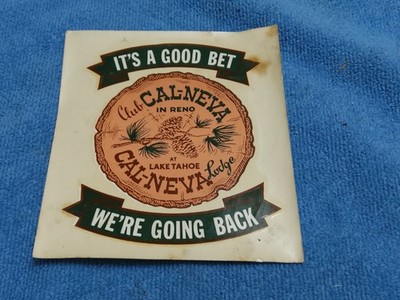 1948 CLUB CAL-NEVA CASINO LODGE LAKE TAHOE NEVADA ADVERTISING TRAVEL DECAL