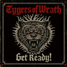 Get Ready by Tygers of Wrath VINYL 