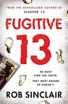 Fugitive 13 (Sleeper 13) von Sinclair, Rob | Buch | Zustand sehr gut