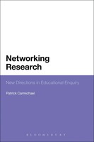Networking Research New Directions In Educational Enquiry Patrick Carmichael