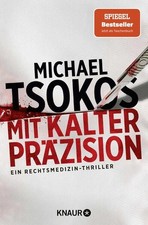Mit kalter Präzision | Michael Tsokos | deutsch