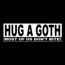 Funny "HUG A GOTH - MOST OF US DON'T BITE" window decal BUMPER STICKER sign emo