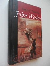 JOHN WESLEY Biografie / Biography by STEPHEN TOMPKINS Deutch / German Anker Edtn