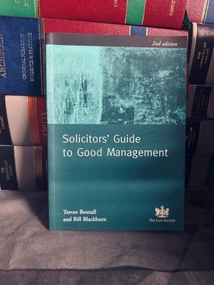 Solicitors' Guide To Good Management 2nd Ed By Trevor Boutall And Bill Blackburn