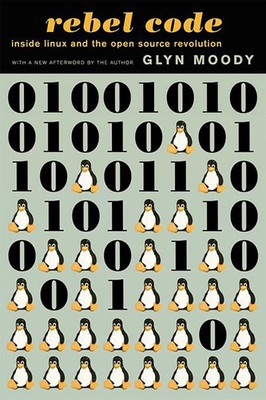 Rebel Code | Linux and the Open Source Revolution | Glyn Moody | Taschenbuch
