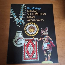 Ray Manley's Collecting Southwestern Indian Arts & Crafts Sterling Jewelry Book