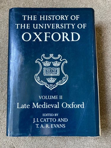 History University of Oxford: Volume II: Late Medieval Oxford by J. I. Catto - Foto 1 di 6