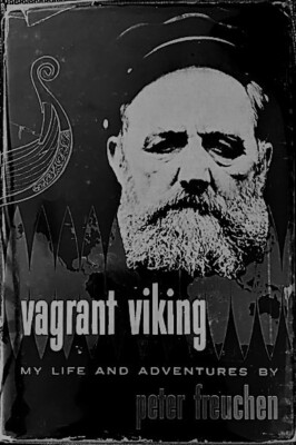 Vagrant Viking: My Life and Adventures by Peter Freuchen w Dust Jacket (1957)
