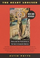 The Heart Aroused | Poetry And The Preservation Of The Soul In Corporate America
