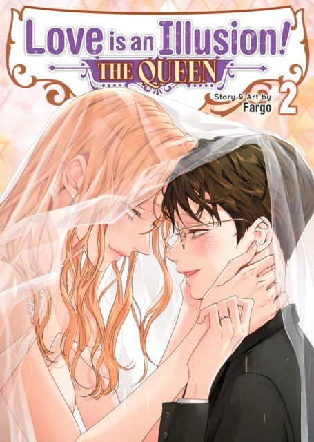 Love is an Illusion! - The Queen Vol. 2 by Fargo (Paperback Book)