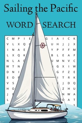 Sailing the Pacific Word Search: The perfect word find companion for your next s