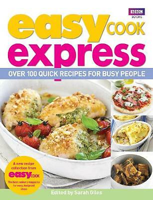 Easy Cook: Express: Over 100 Quick Recipes for Busy People, Sarah Giles pb Book