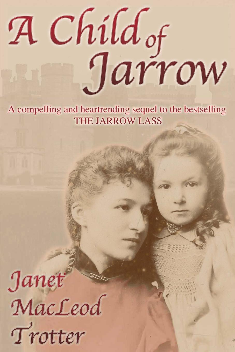Thumbnail - A Child Of Jarrow | Janet Macleod Trotter | Taschenbuch | The Jarrow