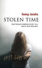 Stolen Time: One Woman's Inspiring Story as an Innocent Condemned to Death by Sunny Jacobs (Hardback, 2007)