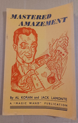 1947 Mastered Amazement  By Al Koran And Jack Lamonte, Vintage Magic Book