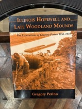 Rare Illinois Hopewell Late Woodland Mounds Gregory Perino Native American Book