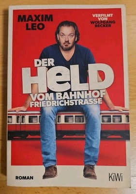 Der Held vom Bahnhof Friedrichstraße: Roman Maxim Leo | KiWi Roman | Sehr Gut 
