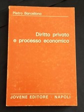 DIRITTO PRIVATO E PROCESSO ECONOMICO BARCELLONA PIETRO 1973 JOVENE