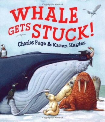 Whale Gets Stuck By Karen Hayles