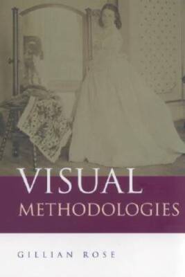 Visual Methodologies: An Introduction to the Interpretation of Visual Ma - GOOD