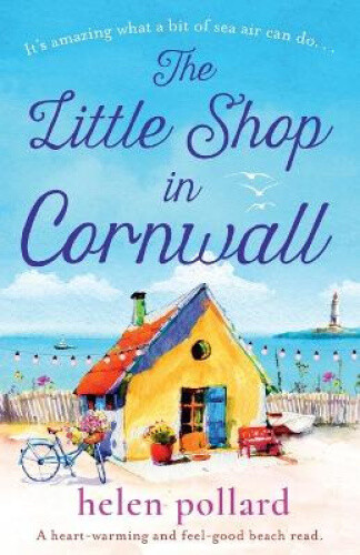 Thumbnail - The Little Shop In Cornwall: A Heartwarming And Feel Good Beach Read